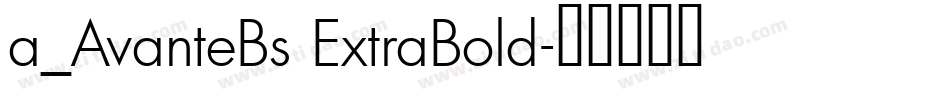 a_AvanteBs ExtraBold字体转换